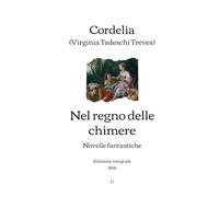 Nel regno delle chimere: Novelle fantastiche | Edizione integrale (1898)