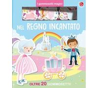 Nel regno incantato. Ediz. a colori