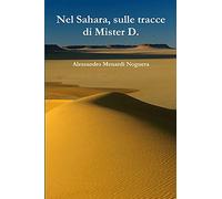 Nel Sahara, sulle tracce di Mister D.