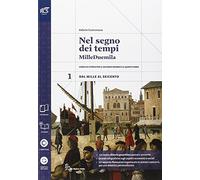 Nel segno dei tempi. Con Atlante geopolitico-Extrakit-Openbook. Per le Scuole superiori. Con e-book. Con espansione online (Vol. 1)