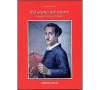 Nel Segno Del Colore. Ritratto Di Gino Bellani - Anna Valle - 1998