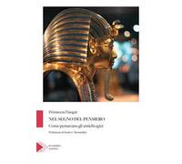 Nel segno del pensiero (Come pensavano gli antichi egizi)