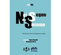 Nel segno del sintomo. Dentro la crisi del legame sociale