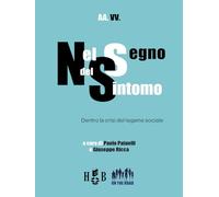 Nel segno del sintomo. Dentro la crisi del legame sociale