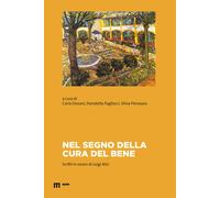 Nel segno della cura del bene. Scritti in onore di Luigi Alici - Danani Ca...