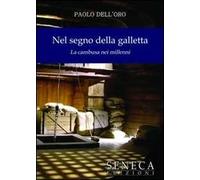 Nel segno della galletta. La cambusa nei millenni