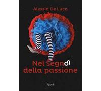 Nel segno della passione. Fuoco