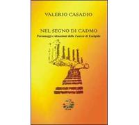 Nel segno di Cadmo. Personaggi e situazioni delle Fenicie di Euripide
