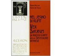 Nel segno di Klimt. Ver sacrum la rivista della secessione viennese. Catalogo della mostra (Roma)