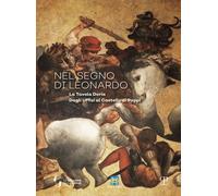 Nel segno di Leonardo. La Tavola Doria. Dagli Uffici al Castello