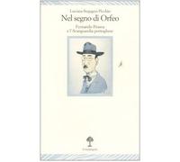 Nel segno di Orfeo. Fernando Pessoa e l'Avanguardia portoghese