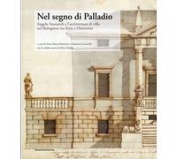 Nel segno di Palladio. Angelo Venturoli e l'architettura di villa nel bolognese