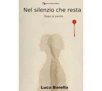 Nel silenzio che resta: Dopo le parole