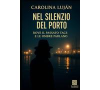Nel silenzio del porto: Dove il passato tace e le ombre parlano