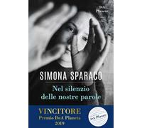 Nel silenzio delle nostre parole