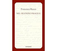 Nel silenzio fragile