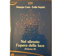 Nel silenzio l'opera della luce (Vol. 2)
