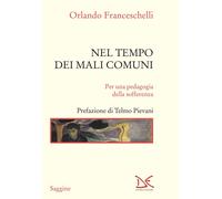 Nel tempo dei mali comuni [Paperback] [Nov 18, 2021] Franceschelli, Orlando and