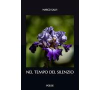 NEL TEMPO DEL SILENZIO: POESIE