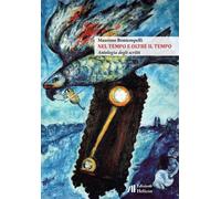 Nel tempo e oltre il tempo. Antologia degli scritti