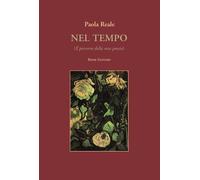Nel tempo (Il percorso della mia poesia) - [Book Editore]