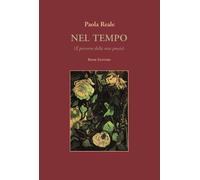 Nel tempo (Il percorso della mia poesia) [Paperback] [Oct 14, 2025] Reale, Paola