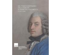 Nel terzo centenario della nascita di Francesco Algarotti (1712-1764) - Pa...