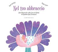 Nel tuo abbraccio. Ediz. a colori