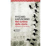 Nel turbine della storia. Riflessioni sul XXI secolo