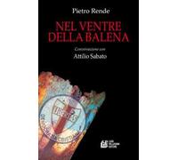 Nel ventre della balena. Conversazione con Attilio Sabato