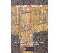 Nel viaggio le ipotesi del tempo. Tessiture e paesaggi