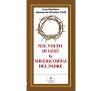 Nel volto di Gesù la misericordia del padre