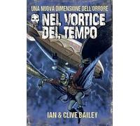 Nel vortice del tempo. Oltre l'incubo. Forbidden gateway. Vol. 2