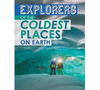 Nel Yomtov Explorers of the Coldest Places on Earth (Copertina rigida)