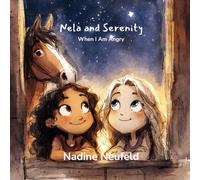 Nela and Serenity: When I Am Angry