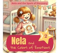 Nela and the Colors of Emotions: An educational storybook with questions and coloring pages for preschool children