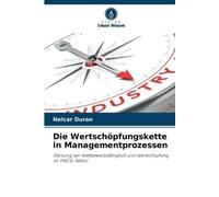 Nelcar Duran Die Wertschöpfungskette in Managementprozessen (Tascabile)