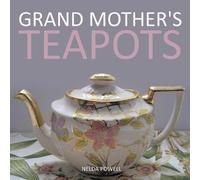 Nelda Powell Grand Mother's Teapots (Tascabile)