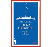 Nele Pollatschek Dear Oxbridge: Liebesbrief an England (Tascabile)
