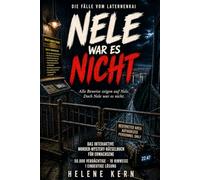 NELE WAR ES NICHT: Das interaktive Murder-Mystery-Rätselbuch für Erwachsene - 50.000 Verdächtige, 10 Hinweise, 1 eindeutige Lösung