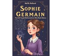 Nell B Rolland SOPHIE GERMAIN The Self-Taught Mathematician Who Made (Tascabile)