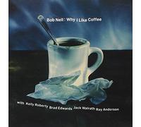 Nell, Bob - Why I Like Coffee