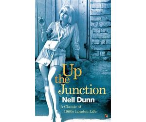 Nell Dunn Up The Junction (Tascabile) Virago Modern Classics