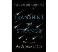 Nell Greenfieldboyce Transient and Strange (Copertina rigida)