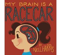 Nell Harris My Brain is a Race Car (Copertina rigida)