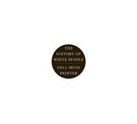 Nell Irvin Painter The History of White People (Tascabile)
