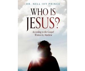 Nell Ivy Prince Who Is Jesus? (Tascabile)