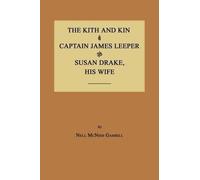 Nell McNish Gam The Kith and Kin of Captain James Leeper and Susan D (Tascabile)