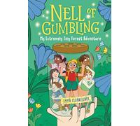 Nell of Gumbling: My Extremely Tiny Forest Adventure: 2