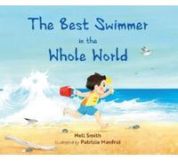 Nell Smith The Best Swimmer in the Whole World (Copertina rigida)